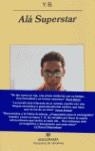 ALA SUPERSTAR | 9788433970893 | Y. B. | Librería Castillón - Comprar libros online Aragón, Barbastro