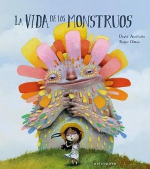 La vida de los monstruos | 9788467933048 | Aceituno, David / Olmos, Roger | Librería Castillón - Comprar libros online Aragón, Barbastro