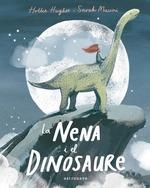 LA NENA I EL DINOSAURE | 9788467935905 | HUGHES,HOLLIE/MASSINI,SARAH | Librería Castillón - Comprar libros online Aragón, Barbastro