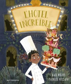 L'increïble hotel | 9788467940770 | Davies, Kate / Follath, Isabelle | Librería Castillón - Comprar libros online Aragón, Barbastro