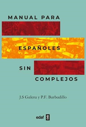 Manual para españoles sin complejos | 9788441441347 | Sánchez Galera, Jesús / Fernández Barbadillo, Pedro | Librería Castillón - Comprar libros online Aragón, Barbastro