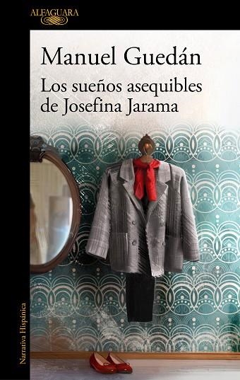 Los sueños asequibles de Josefina Jarama | 9788420461120 | Manuel Guedán | Librería Castillón - Comprar libros online Aragón, Barbastro