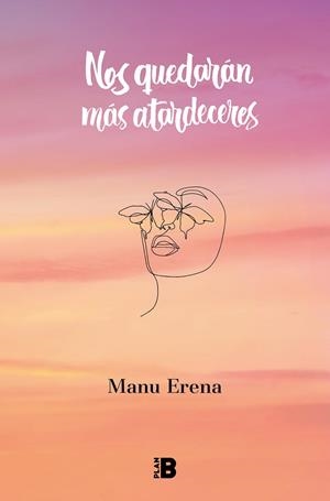 Nos quedarán más atardeceres | 9788418051463 | Manu Erena | Librería Castillón - Comprar libros online Aragón, Barbastro