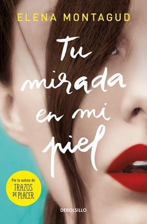 Tu mirada en mi piel | 9788466351812 | Elena Montagud | Librería Castillón - Comprar libros online Aragón, Barbastro