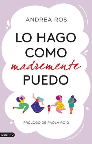 Lo hago como madremente puedo | 9788423360925 | Ros, Andrea | Librería Castillón - Comprar libros online Aragón, Barbastro