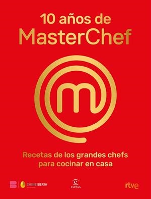 10 años de MasterChef | 9788467065152 | Shine / RTVE | Librería Castillón - Comprar libros online Aragón, Barbastro