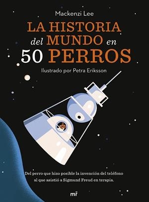 La historia del mundo en 50 perros | 9788427049727 | Van Engelenhoven, Mackenzi | Librería Castillón - Comprar libros online Aragón, Barbastro