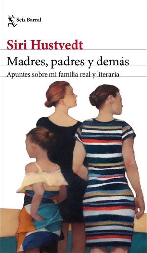 Madres, padres y demás | 9788432239892 | Hustvedt, Siri | Librería Castillón - Comprar libros online Aragón, Barbastro