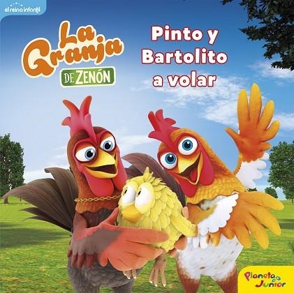 La granja de Zenón. Pinto y Bartolito a volar | 9788408250845 | El Reino Infantil | Librería Castillón - Comprar libros online Aragón, Barbastro