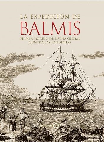 La expedición de Balmis | 9788408252306 | AA. VV. | Librería Castillón - Comprar libros online Aragón, Barbastro