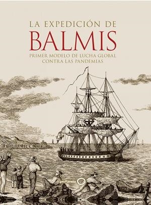 La expedición de Balmis | 9788408252306 | AA. VV. | Librería Castillón - Comprar libros online Aragón, Barbastro