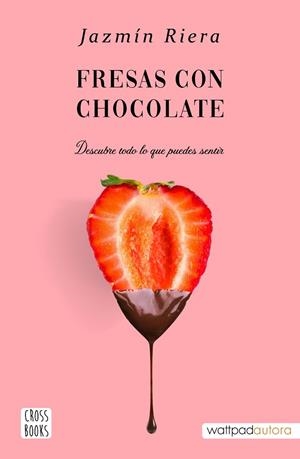 Fresas con chocolate | 9788408251002 | Riera, Jazmín | Librería Castillón - Comprar libros online Aragón, Barbastro