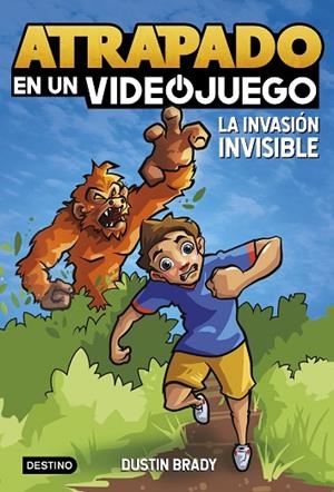 Atrapado en un videojuego 2. La invasión invisible | 9788408254065 | Brady, Dustin | Librería Castillón - Comprar libros online Aragón, Barbastro