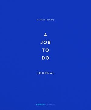 A job to do | 9788448029340 | Rigol, Mireia | Librería Castillón - Comprar libros online Aragón, Barbastro