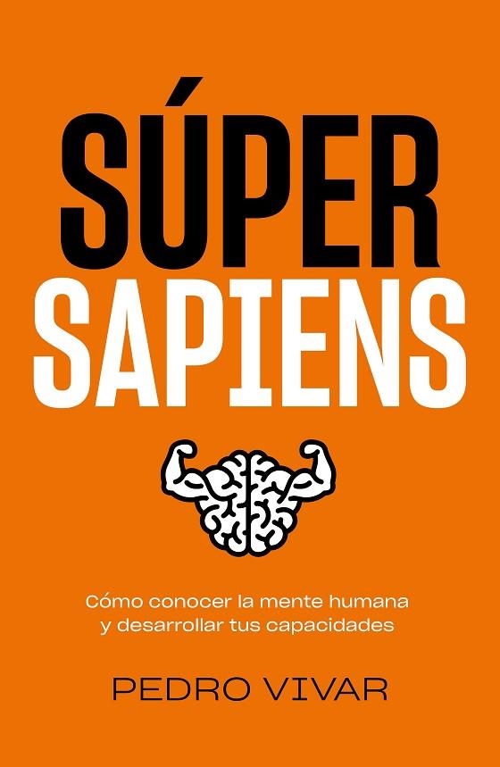 Súper Sapiens | 9788418820298 | Vivar, Pedro | Librería Castillón - Comprar libros online Aragón, Barbastro