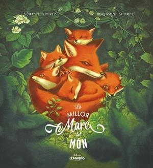 La millor mare del món | 9788418820458 | Lacombe, Benjamin / Perez, Sébastien | Librería Castillón - Comprar libros online Aragón, Barbastro