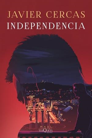 Independencia | 9788411070751 | Cercas, Javier | Librería Castillón - Comprar libros online Aragón, Barbastro