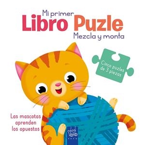 Las mascotas aprenden los opuestos | 9788408251965 | YOYO | Librería Castillón - Comprar libros online Aragón, Barbastro