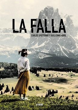 La falla | 9788418909030 | Spottorno, Carlos / Abril, Guillermo | Librería Castillón - Comprar libros online Aragón, Barbastro