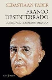 FRANCO DESENTERRADO | 9788412402452 | Faber, Sebastiaan | Librería Castillón - Comprar libros online Aragón, Barbastro