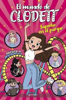 Superlío en el parque de atracciones (El mundo de Clodett 10) | 9788418594717 | Clodett | Librería Castillón - Comprar libros online Aragón, Barbastro