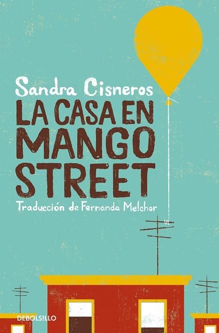 La casa en Mango street | 9788466360845 | Sandra Cisneros | Librería Castillón - Comprar libros online Aragón, Barbastro