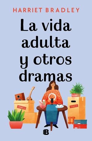 La vida adulta y otros dramas | 9788466670821 | Harriet Bradley | Librería Castillón - Comprar libros online Aragón, Barbastro