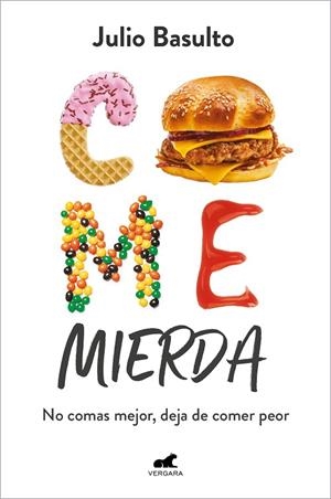 Come mierda | 9788418620447 | Julio Basulto | Librería Castillón - Comprar libros online Aragón, Barbastro