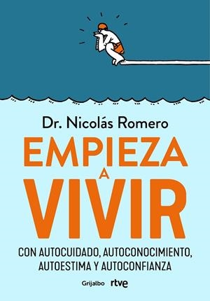 Empieza a vivir | 9788418055348 | Dr. Nicolás Romero  rtve | Librería Castillón - Comprar libros online Aragón, Barbastro