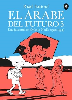 El árabe del futuro 5 | 9788418347665 | Riad Sattouf | Librería Castillón - Comprar libros online Aragón, Barbastro