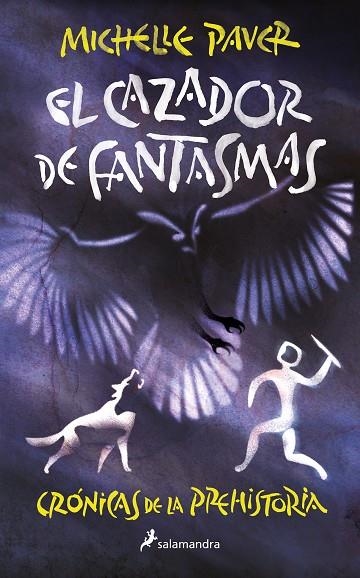 El cazador de fantasmas (Crónicas de la Prehistoria 6) | 9788418797309 | Michelle Paver | Librería Castillón - Comprar libros online Aragón, Barbastro