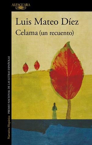 Celama (un recuento) | 9788420462066 | Luis Mateo Díez | Librería Castillón - Comprar libros online Aragón, Barbastro