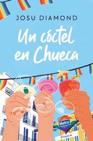 Un cóctel en Chueca | 9788466671309 | Josu Diamond | Librería Castillón - Comprar libros online Aragón, Barbastro