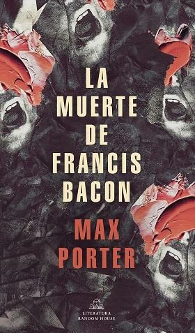 La muerte de Francis Bacon | 9788439739517 | Max Porter | Librería Castillón - Comprar libros online Aragón, Barbastro