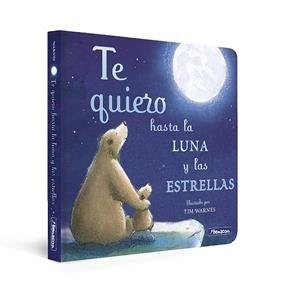 Te quiero hasta la luna y las estrellas (Pequeñas manitas) | 9788448859305 | Tim Warnes Amelia Hepworth | Librería Castillón - Comprar libros online Aragón, Barbastro
