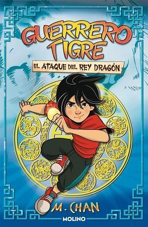 Guerrero Tigre 1 - El ataque del Rey Dragón | 9788427225107 | M. Chan | Librería Castillón - Comprar libros online Aragón, Barbastro