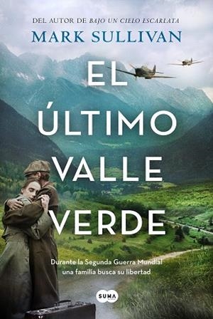 El último valle verde | 9788491296461 | Mark Sullivan | Librería Castillón - Comprar libros online Aragón, Barbastro
