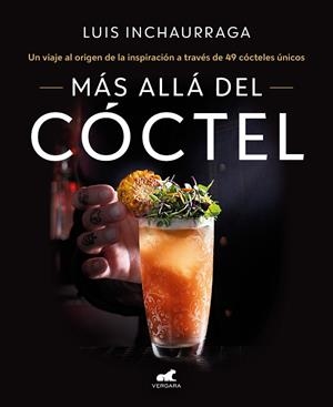 Más allá del cóctel | 9788418620522 | Luis Inchaurraga | Librería Castillón - Comprar libros online Aragón, Barbastro