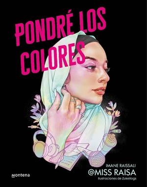 Pondré los colores | 9788418798559 | Imane Raissali (@Miss Raissa) | Librería Castillón - Comprar libros online Aragón, Barbastro