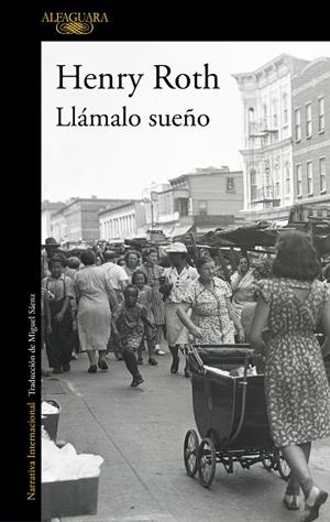 Llámalo sueño | 9788420462967 | Henry Roth | Librería Castillón - Comprar libros online Aragón, Barbastro
