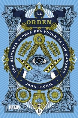 La orden | 9788418619250 | John Dickie | Librería Castillón - Comprar libros online Aragón, Barbastro