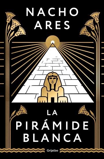 La pirámide blanca | 9788425360930 | Nacho Ares | Librería Castillón - Comprar libros online Aragón, Barbastro