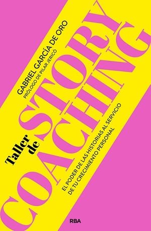 Taller de storycoaching | 9788491876038 | García De Oro, Gabriel | Librería Castillón - Comprar libros online Aragón, Barbastro