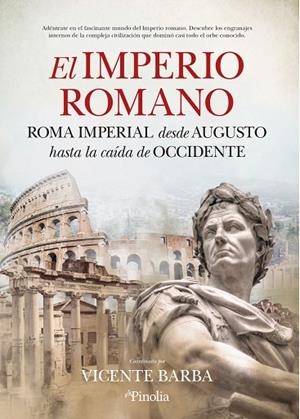 El Imperio romano. | 9788412336542 | Vicente Barba Colmenero | Librería Castillón - Comprar libros online Aragón, Barbastro