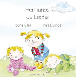 Hermanos de leche (N.E.) | 9788418956027 | Olza, Dra. Ibone ; Burgos, Inés | Librería Castillón - Comprar libros online Aragón, Barbastro