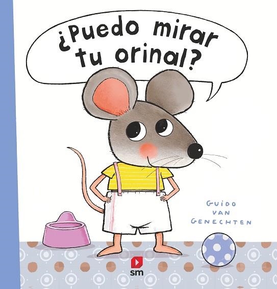 ¿PUEDO MIRAR TU ORINAL? | 9788413922287 | van Genechten, Guido | Librería Castillón - Comprar libros online Aragón, Barbastro