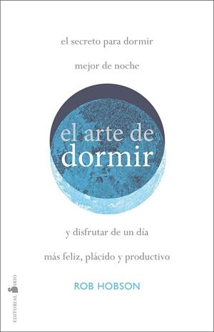ARTE DE DORMIR, EL | 9788418000409 | HOBSON, ROB | Librería Castillón - Comprar libros online Aragón, Barbastro