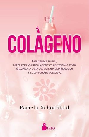 COLAGENO /REJUVENECE TU PIEL, FORTALECE LAS ARTICULACIONES Y SIENTETE MAS JOVEN GRACIAS A LA DIETA Q | 9788418000294 | SCHOENFELD, PAMELA | Librería Castillón - Comprar libros online Aragón, Barbastro