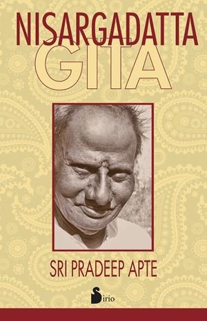 NISARGADATTA GITA | 9788416233847 | APTE, PRADEEP | Librería Castillón - Comprar libros online Aragón, Barbastro
