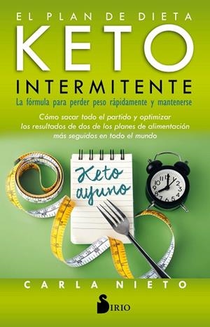 PLAN DE DIETA KETO INTERMITENTE, EL | 9788418000096 | NIETO, CARLA | Librería Castillón - Comprar libros online Aragón, Barbastro